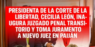 Presidenta de la Corte de La Libertad, Cecilia León, inaugura juzgado penal transitorio y toma juramento a nuevo juez en Paiján