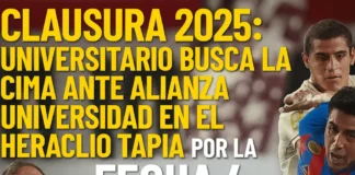 Clausura 2025: Universitario HOY busca la cima ante Alianza Universidad en el Heraclio Tapia por la fecha 4 – ¿A Qué Hora Empieza?