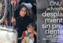 ONU advierte desplazamiento sin precedentes en Gaza desde la Segunda Guerra Mundial