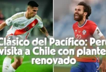 Clásico del Pacífico: Perú visita a Chile con plantel renovado – ¿A Qué Hora Empieza?