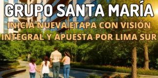 Grupo Santa María inicia nueva etapa con visión integral y apuesta por Lima Sur