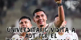 Universitario visita a ADT por el tricampeonato: hora y dónde ver