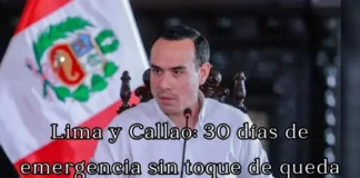 Lima y Callao: 30 días de emergencia sin toque de queda