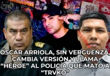Óscar Arriola, sin vergüenza, cambia versión y llama “héroe” al policía que mató a “Trvko”