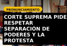 Corte Suprema pide respetar separación de poderes y derecho a la protesta