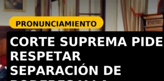 Corte Suprema pide respetar separación de poderes y derecho a la protesta
