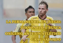 La permanencia en juego: Juan Pablo II busca oxígeno ante un Atlético Grau salvado – ¿A Qué Hora Empieza?