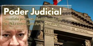 Poder Judicial invalida proceso disciplinario de la JNJ contra Luis Arce Córdova