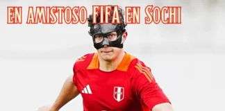 Perú enfrenta a Chile en amistoso FIFA en Sochi – ¿A Qué Hora Empieza?