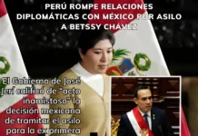 Perú rompe relaciones diplomáticas con México por asilo a Betssy Chávez