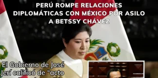 Perú rompe relaciones diplomáticas con México por asilo a Betssy Chávez