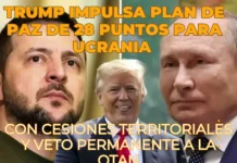 Trump impulsa plan de paz de 28 puntos para Ucrania con cesiones territoriales y veto permanente a la OTAN