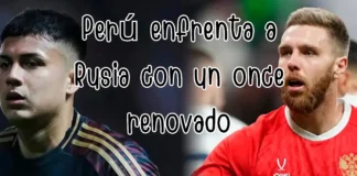 Perú enfrenta a Rusia con un once renovado: Ugarriza será titular en San Petersburgo – ¿A Qué Hora Empieza?
