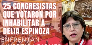 25 congresistas que votaron por inhabilitar a Delia Espinoza enfrentan investigaciones fiscales