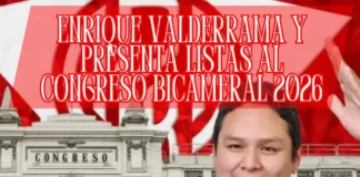 APRA oficializa candidatura de Enrique Valderrama y presenta listas al Congreso bicameral 2026