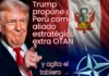Trump propone a Perú como aliado estratégico extra OTAN y agita el tablero regional