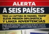 A seis países: Tras la captura de Maduro, Trump eleva presión diplomática y lanza advertencias