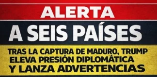 A seis países: Tras la captura de Maduro, Trump eleva presión diplomática y lanza advertencias