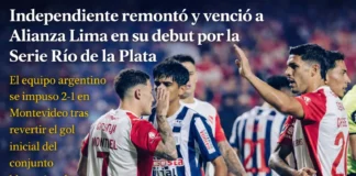 Independiente remontó y venció a Alianza Lima en su debut por la Serie Río de la Plata