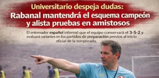 Universitario despeja dudas: Rabanal mantendrá el esquema campeón y alista pruebas en amistosos