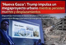 “Nueva Gaza”: Trump impulsa un megaproyecto urbano mientras persisten muertes y desplazamientos