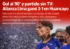Gol al 90’ y partido sin TV: Alianza Lima ganó 2-1 en Huancayo (VIDEO)