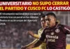 Universitario no supo cerrar el partido y Cusco FC lo castigó(VIDEO)