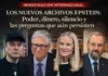 Los nuevos archivos Epstein: poder, dinero, silencio y las preguntas que aún persisten