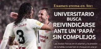 Examen crema en Ate: Universitario busca reivindicarse ante un ‘Papá’ sin complejos