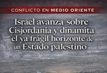 Israel avanza sobre Cisjordania y dinamita el ya frágil horizonte de un Estado palestino