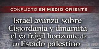 Israel avanza sobre Cisjordania y dinamita el ya frágil horizonte de un Estado palestino