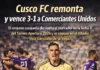 Cusco FC remonta y vence 3-1 a Comerciantes Unidos (VIDEO)