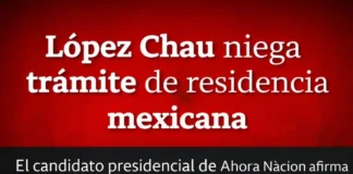 López Chau niega trámite de residencia mexicana