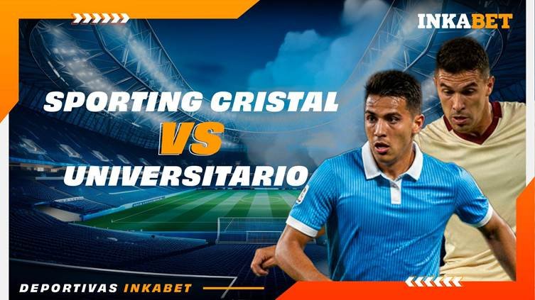 Pronóstico Sporting Cristal vs Universitario de Deportes: Cuotas y Mejores Apuestas