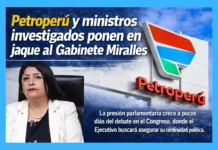 Petroperú y ministros investigados pone en jaque al Gabinete Miralles