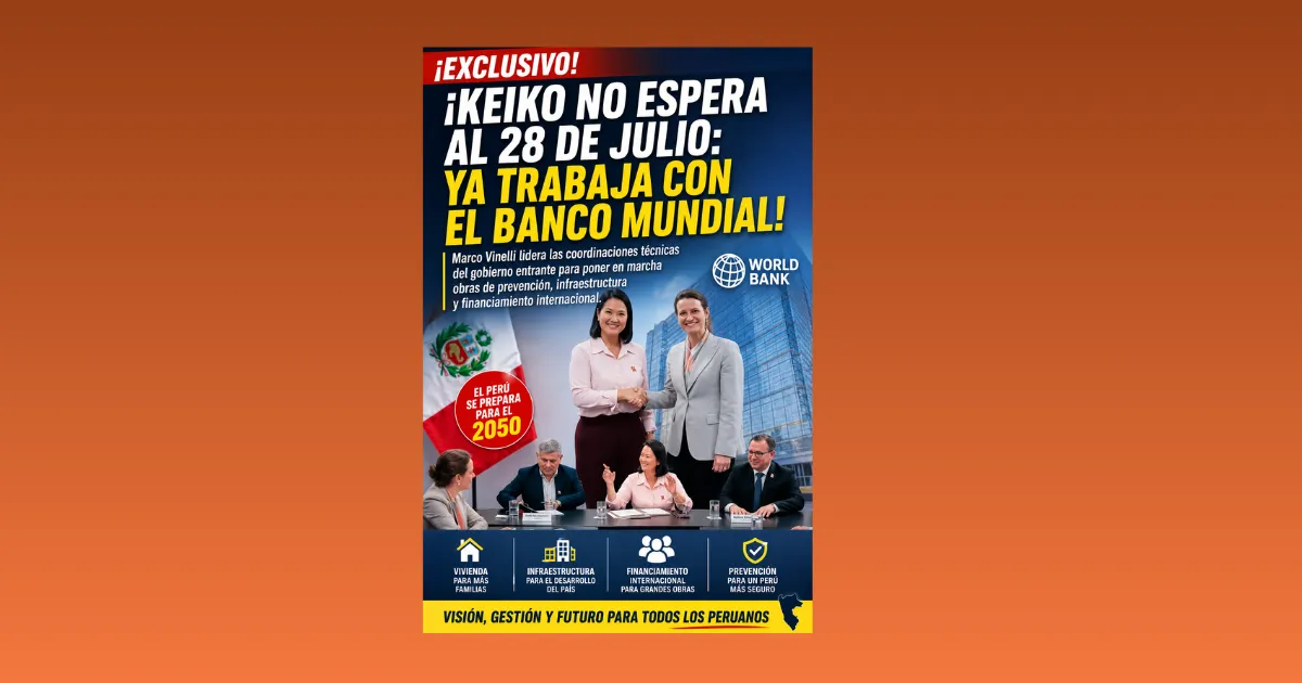 ¡KEIKO NO ESPERA AL 28 DE JULIO: YA TRABAJA CON EL BANCO MUNDIAL!